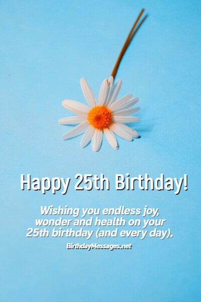 25th Birthday Wishes - 100+ Birthday Messages for 25 Year Olds
