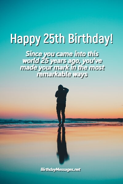 25th Birthday Wishes - 100+ Birthday Messages for 25 Year Olds
