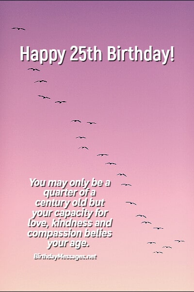 25th Birthday Wishes - 100+ Birthday Messages for 25 Year Olds