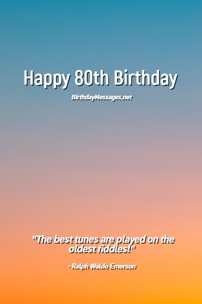 80th Birthday Wishes & Quotes: Birthday Messages for 80 Year Olds 80th Birthday Wishes & Quotes: Birthday Messages for 80 Year Olds