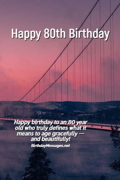 80th Birthday Wishes & Quotes: Birthday Messages for 80 Year Olds 80th Birthday Wishes & Quotes: Birthday Messages for 80 Year Olds