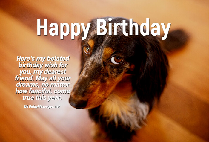 Belated Birthday Wishes: Belated Happy Birthday Messages Belated Birthday Wishes: Belated Happy Birthday Messages