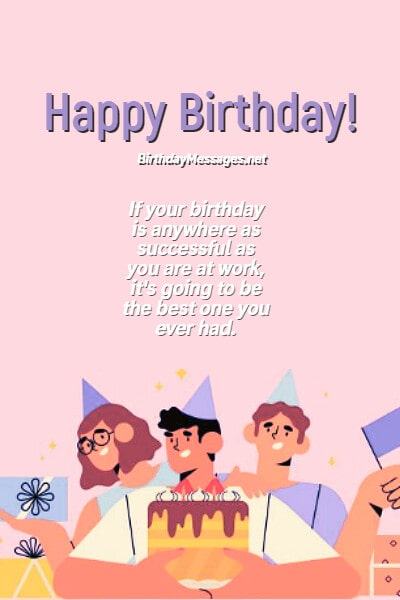 Colleague Birthday Wishes: 100+ Birthday Messages for Co-workers Colleague Birthday Wishes: 100+ Birthday Messages for Co-workers