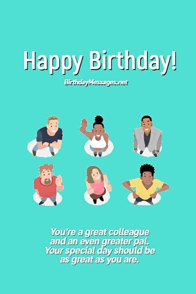 Colleague Birthday Wishes: 100+ Birthday Messages for Co-workers Colleague Birthday Wishes: 100+ Birthday Messages for Co-workers