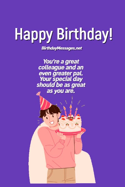 Colleague Birthday Wishes: 100+ Birthday Messages for Co-workers Colleague Birthday Wishes: 100+ Birthday Messages for Co-workers