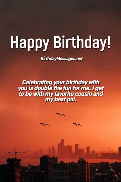 Cousin Birthday Wishes & Quotes: 100+ Birthday Messages for Cousins Cousin Birthday Wishes & Quotes: 100+ Birthday Messages for Cousins