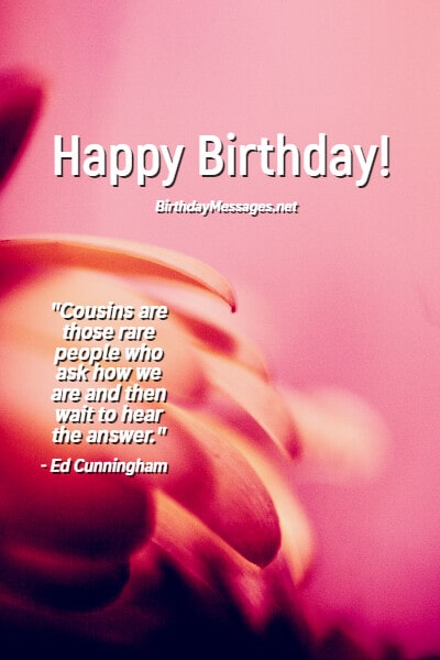 Cousin Birthday Wishes & Quotes: 100+ Birthday Messages for Cousins Cousin Birthday Wishes & Quotes: 100+ Birthday Messages for Cousins
