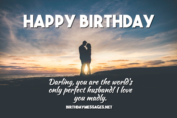 Husband Birthday Wishes: Birthday Messages for Husbands Husband Birthday Wishes: Birthday Messages for Husbands