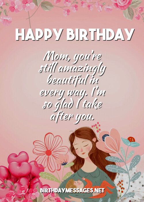 Heartfelt Mom Birthday Wishes To Show How Much You Love Her