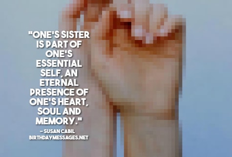 Sister Birthday Wishes - Happy Birthday Messages for Sisters Sister Birthday Wishes - Happy Birthday Messages for Sisters