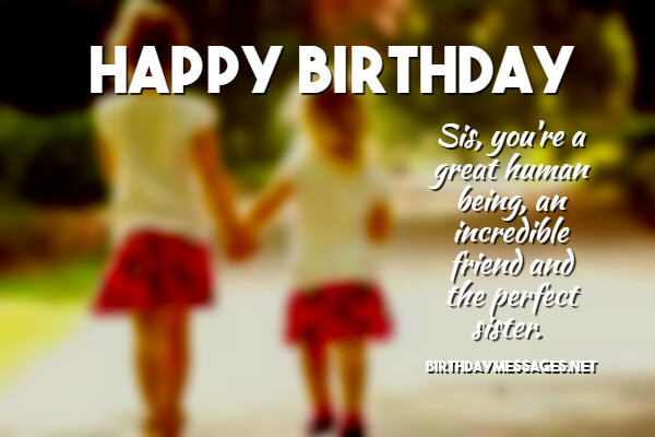 Sister Birthday Wishes - Happy Birthday Messages for Sisters Sister Birthday Wishes - Happy Birthday Messages for Sisters